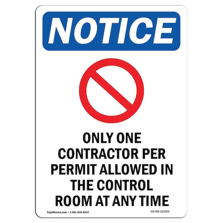 Signmission Safety Sign, OSHA , 10" Height, Aluminum, Only One Contractor Sign With Symbol, Portrait OS-NS-A-710-V-16299